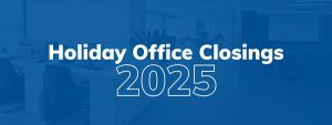 2025 holiday office closings